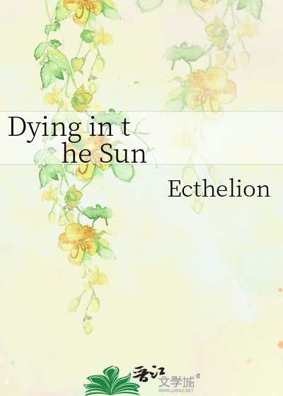 Dying in the Sun